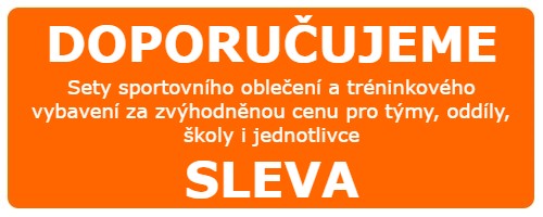 Sety sportovního oblečení a tréninkového vybavení za zvýhodněnou cenu pro týmy, oddíly, školy i jednotlivce